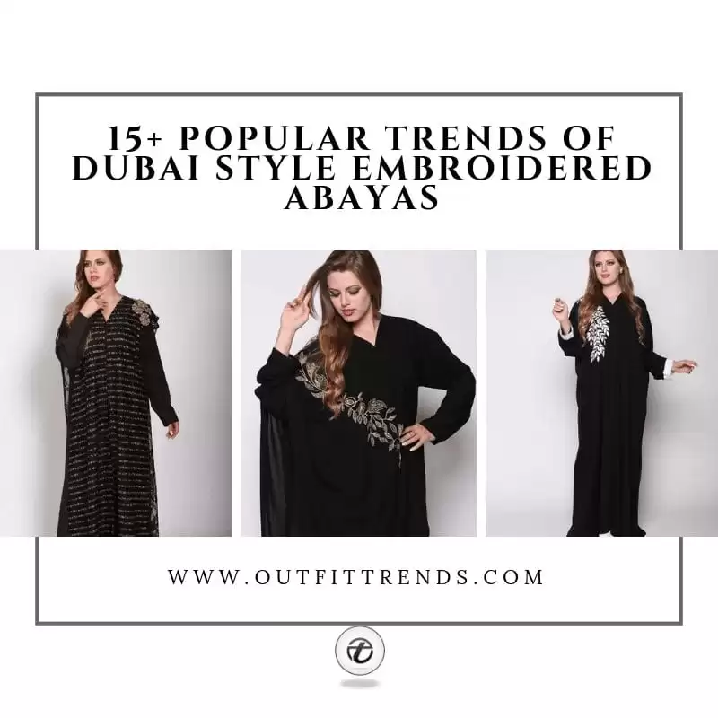 15 Popular Dubai Style Embroidered Abayas with Styling Tips