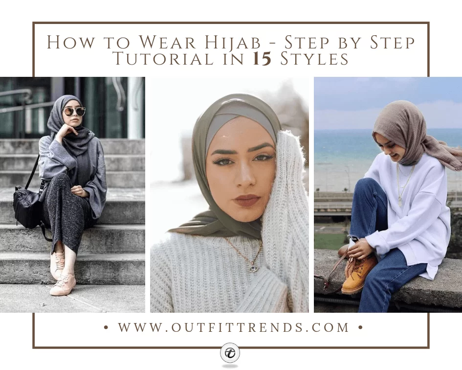 How to Wear a Hijab? Step by Step Tutorials and 35 Styles