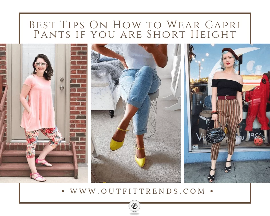 Best Tips On How to Wear Capri Pants if you are Short Height