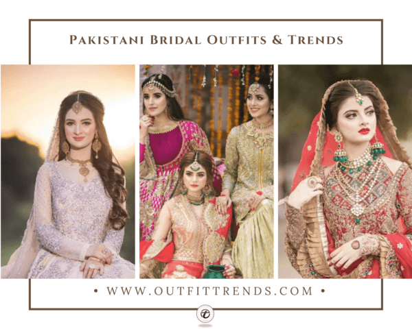 35 Latest Pakistani Bridal Outfits Styles And Combinations 