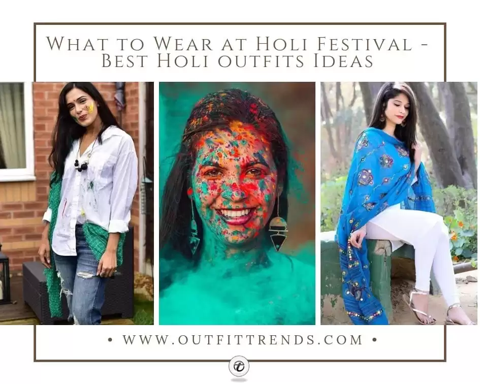 What to Wear on Holi ? 16 Best Outfit Ideas