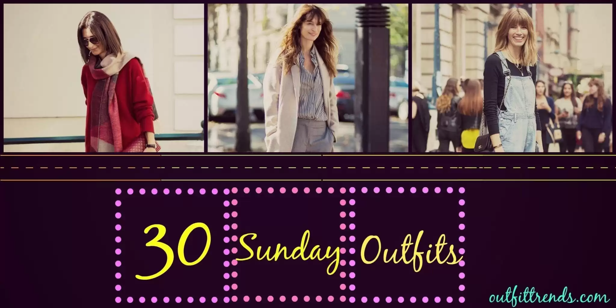 30 Cute Sunday Outfits Ideas You can Easily Wear