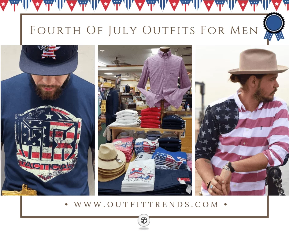 What To Wear on 4th July ? 25 Outfit Ideas for Men