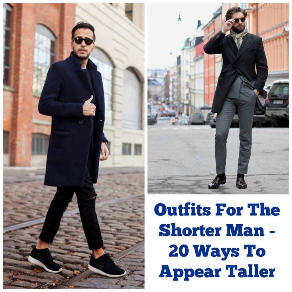Outfits For The Short Men 20 Fashion Tips How To Look Tall