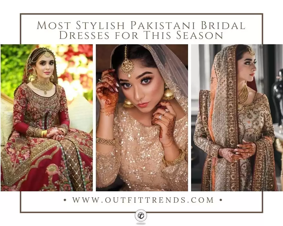 10 Most Stylish Pakistani Bridal Dresses for This Season