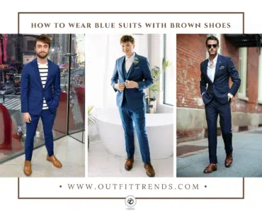 29 Ways To Wear Blue Suits With Brown Shoes For Men