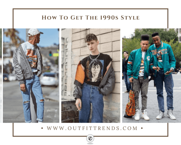 90s Fashion for Men - 23 Best 1990s Themed Outfits for Guys