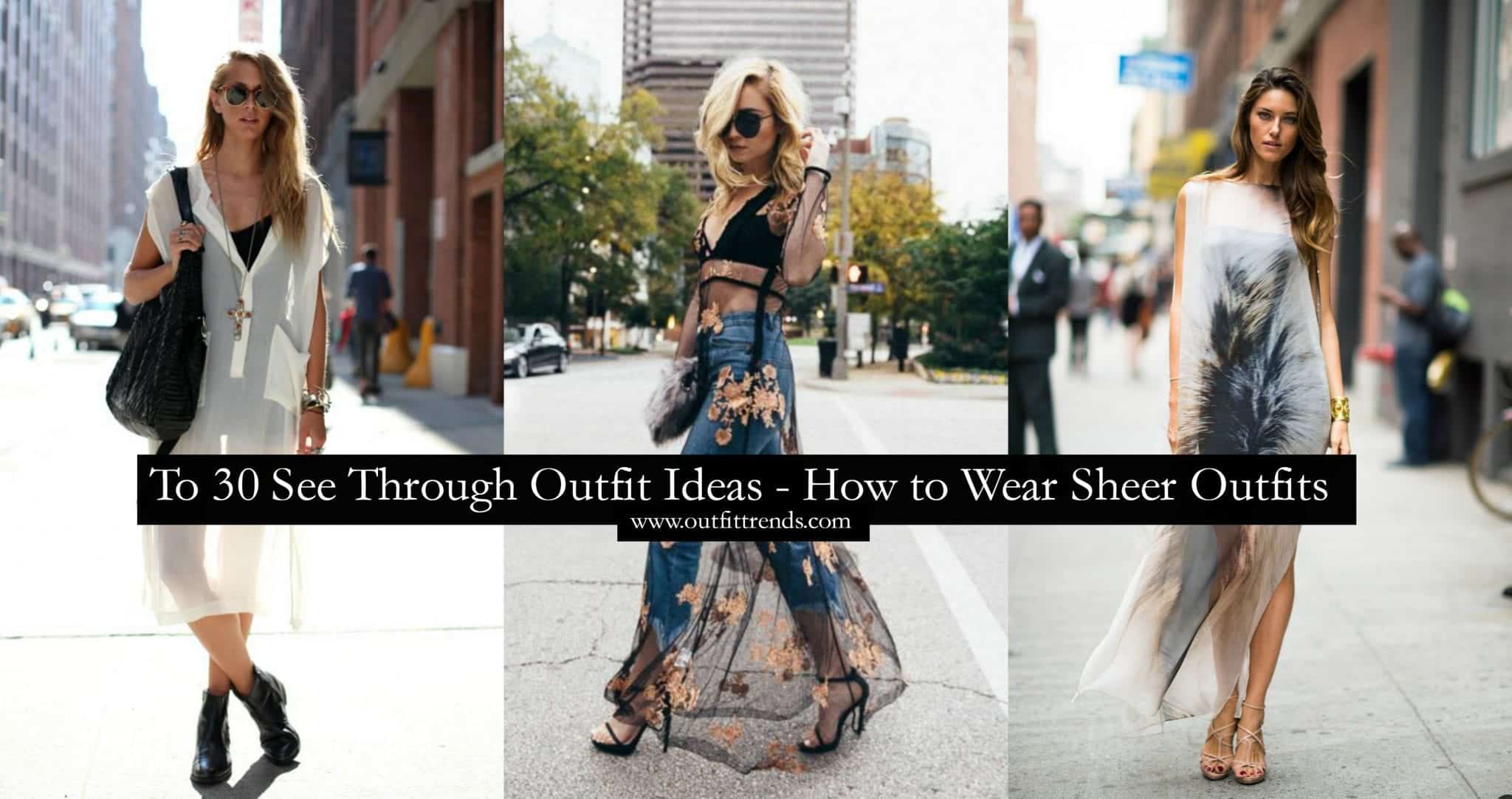 See-Through Outfits Girls-30 Ideas on How to Wear Sheer Outfits