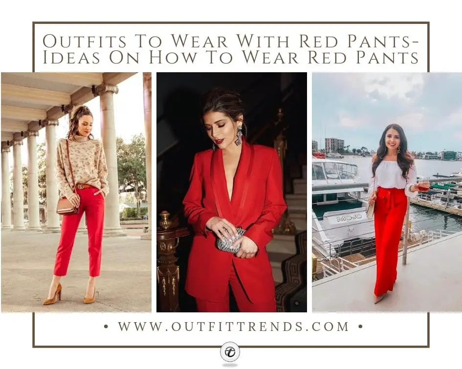 20 Chic Outfits To Wear With Red Pants with Styling Tips