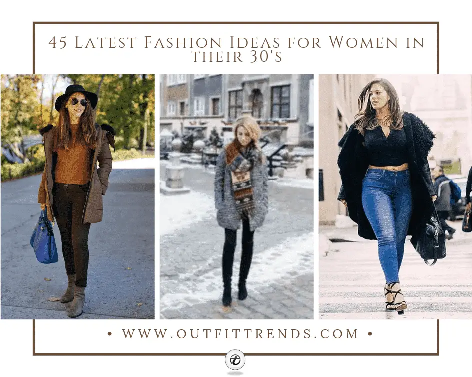 getuige meer en meer smaak 45 Latest Fashion Ideas for Women in 30's - Outfits & Style