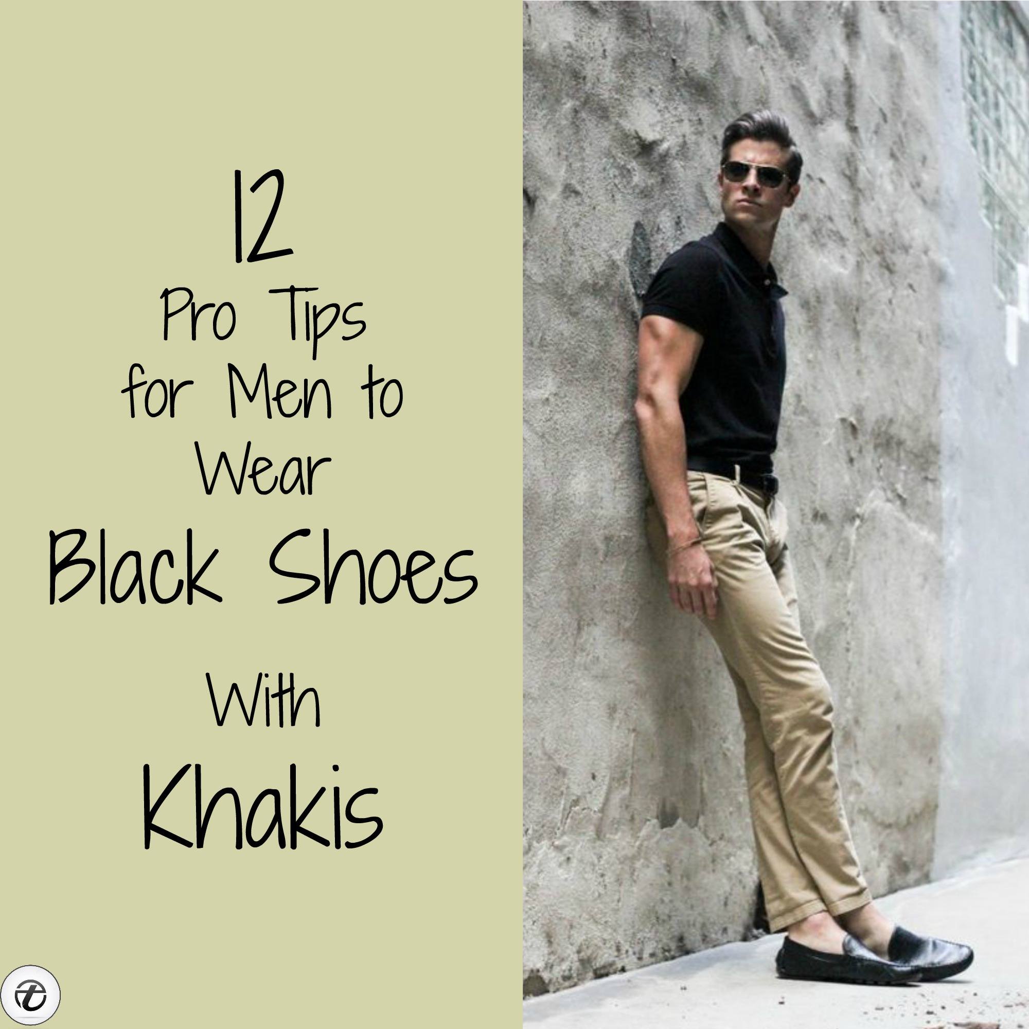 How To Wear Black Shoes With Khaki Pants 12 Pro Ideas For Men