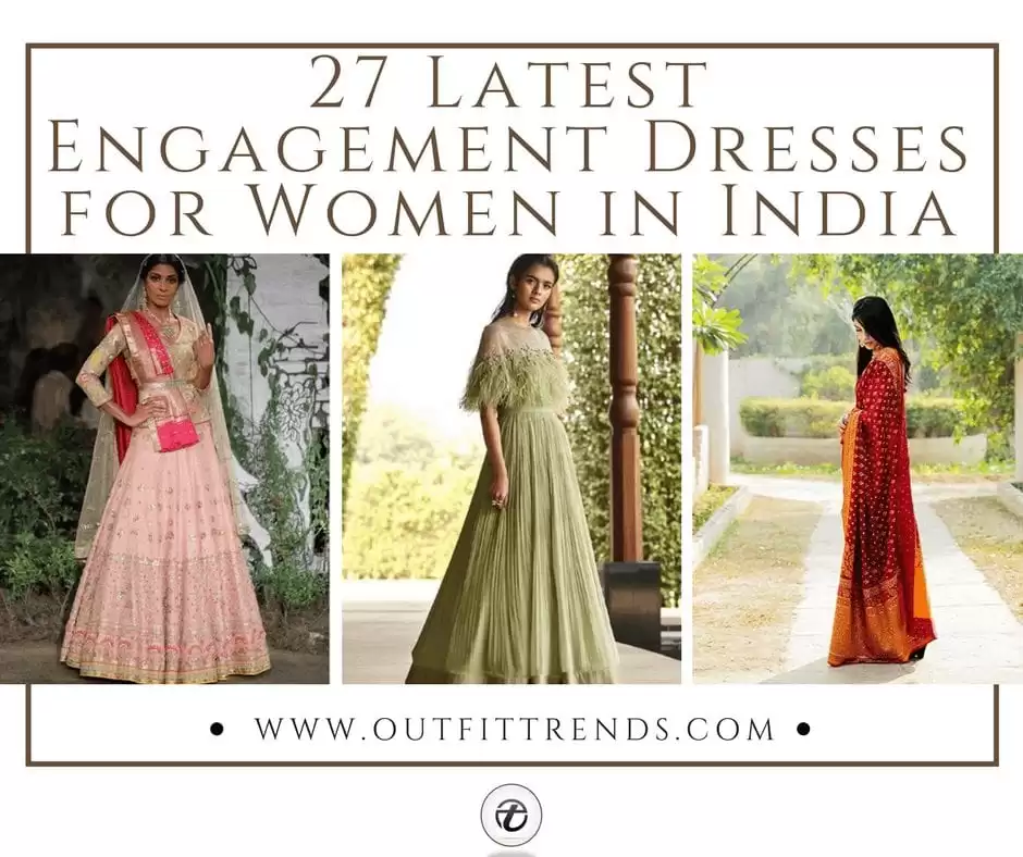 35 Latest Engagement Dresses For Women In India