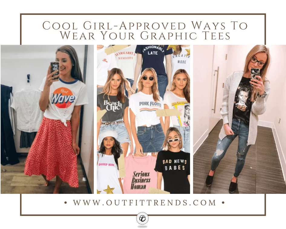 How to Wear a Graphic Tee? 30 Outfit Ideas