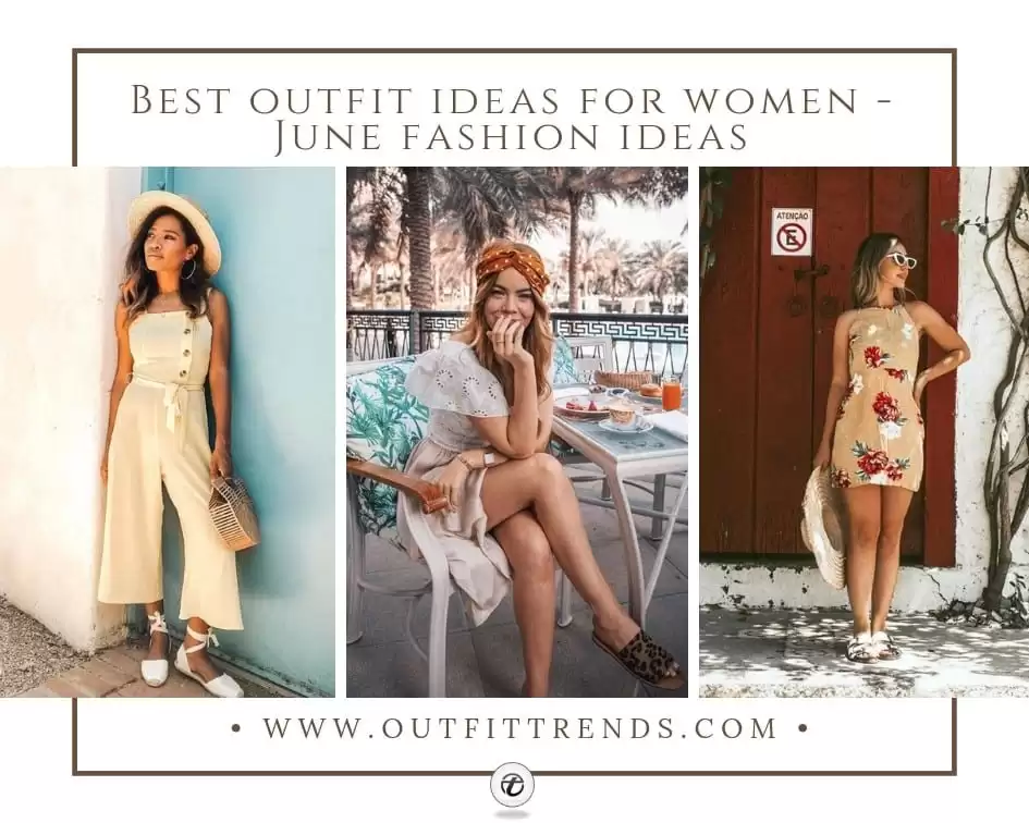 23 Best June Outfit Ideas For Women