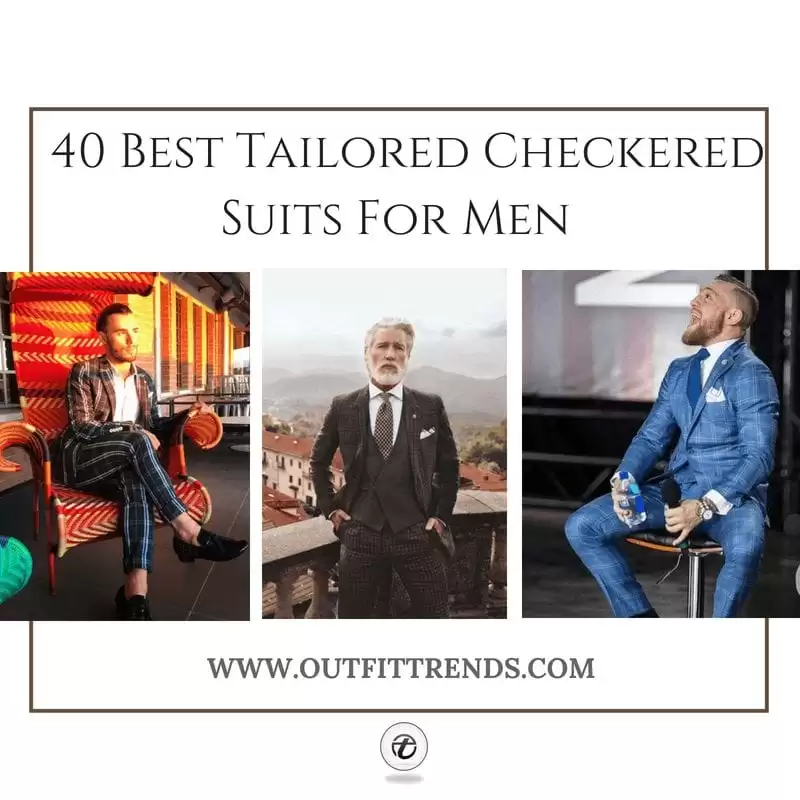 40 Best Tailored Checkered Suits for Men