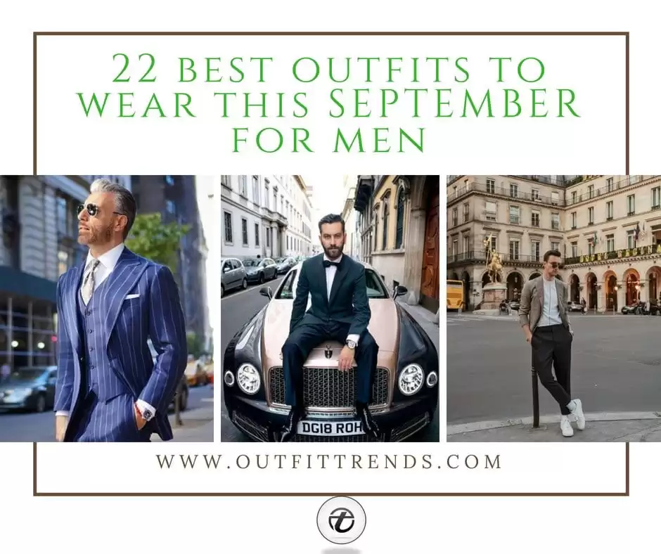 What to Wear in September ?21 Outfits For Men