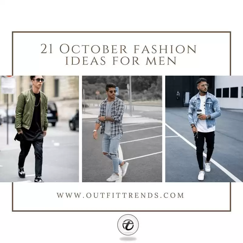 21 October Outfits For Men and Fashion Trends