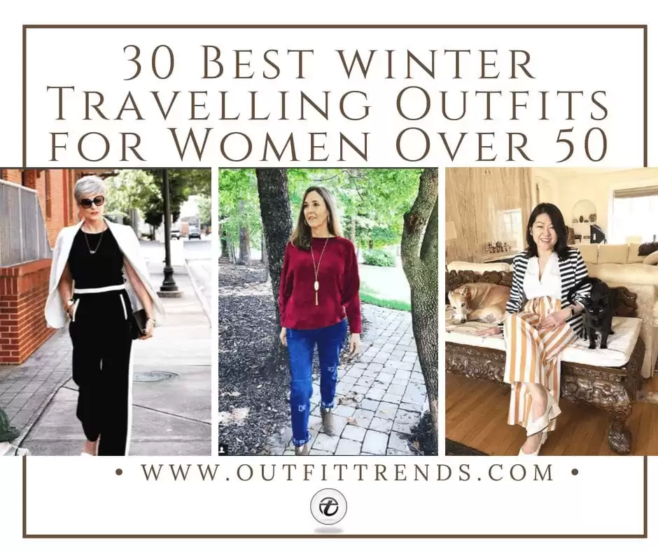 30 Best Winter Travelling Outfits for Women Over 50