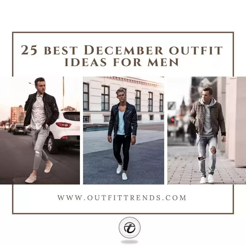 25 Best December Outfit Ideas for Men with Styling Tips