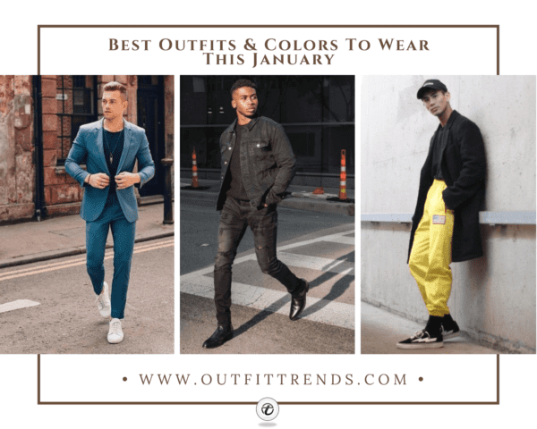 25 Best Outfits for Men to Try in January 2020 - New Ideas