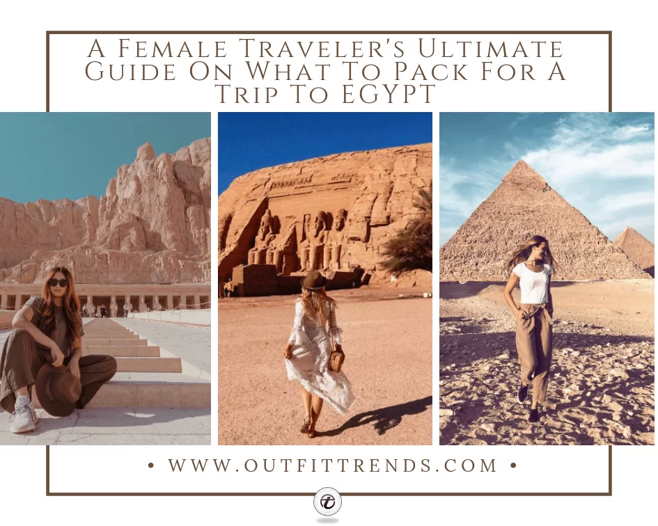 What to Wear in Egypt? 23 Best Travel Outfit Ideas for Egypt