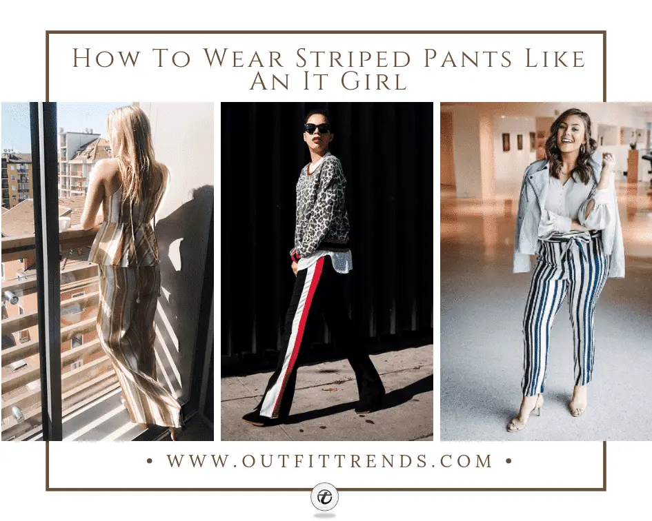 Striped Pant Outfits  22 Best Ways To Wear Striped Pants
