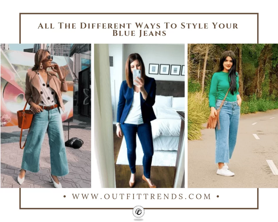 30 Blue Jeans Outfit Ideas For Women & Styling Tips