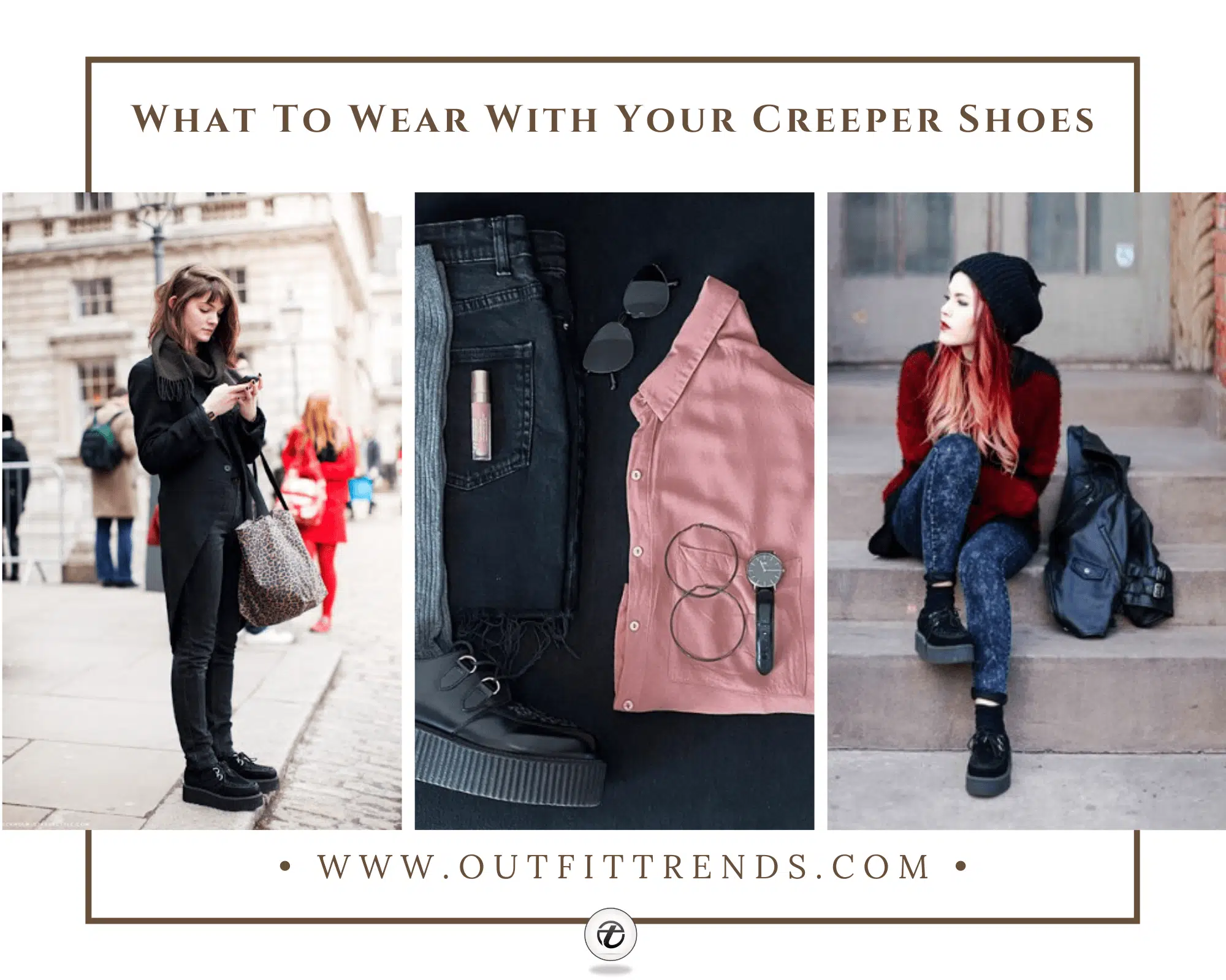 How to Wear Creeper Shoes ? 30 Outfit Ideas