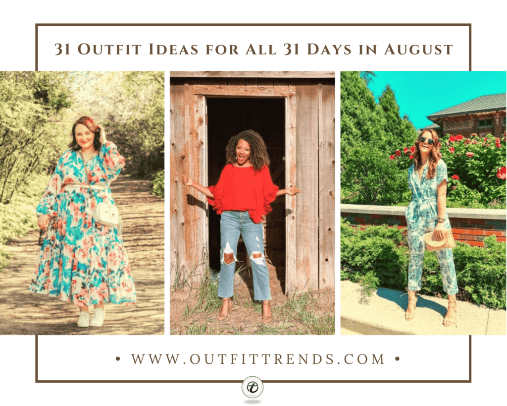 August Outfits for Women - 31 Looks for Every Day of August