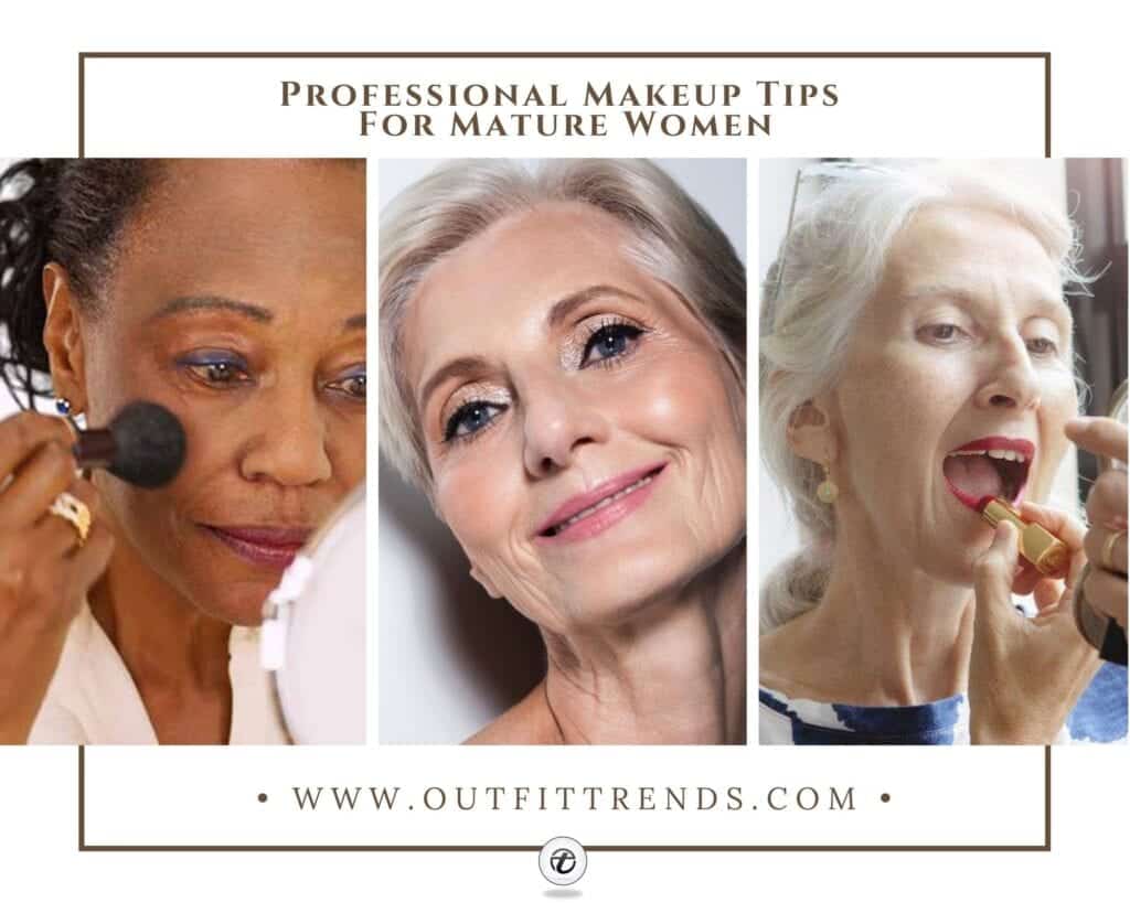 14 Expert Makeup Tips For Older Women From Professionals