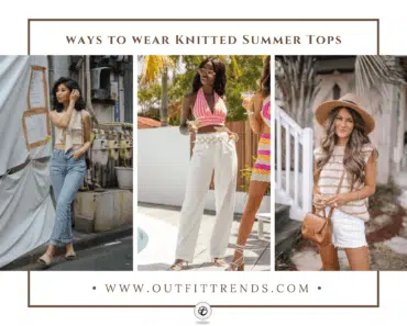 Knitted Summer Tops – 13 Ways to Wear Knit Tops in Summer