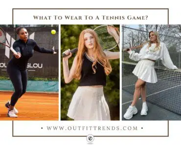 What to Wear to Play Tennis? 23 Outfit Ideas