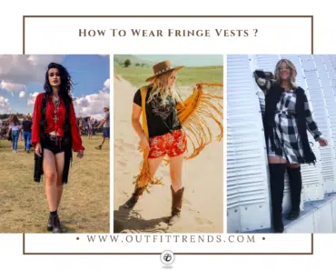 How to Wear Fringe Vests? 21 Outfit Ideas