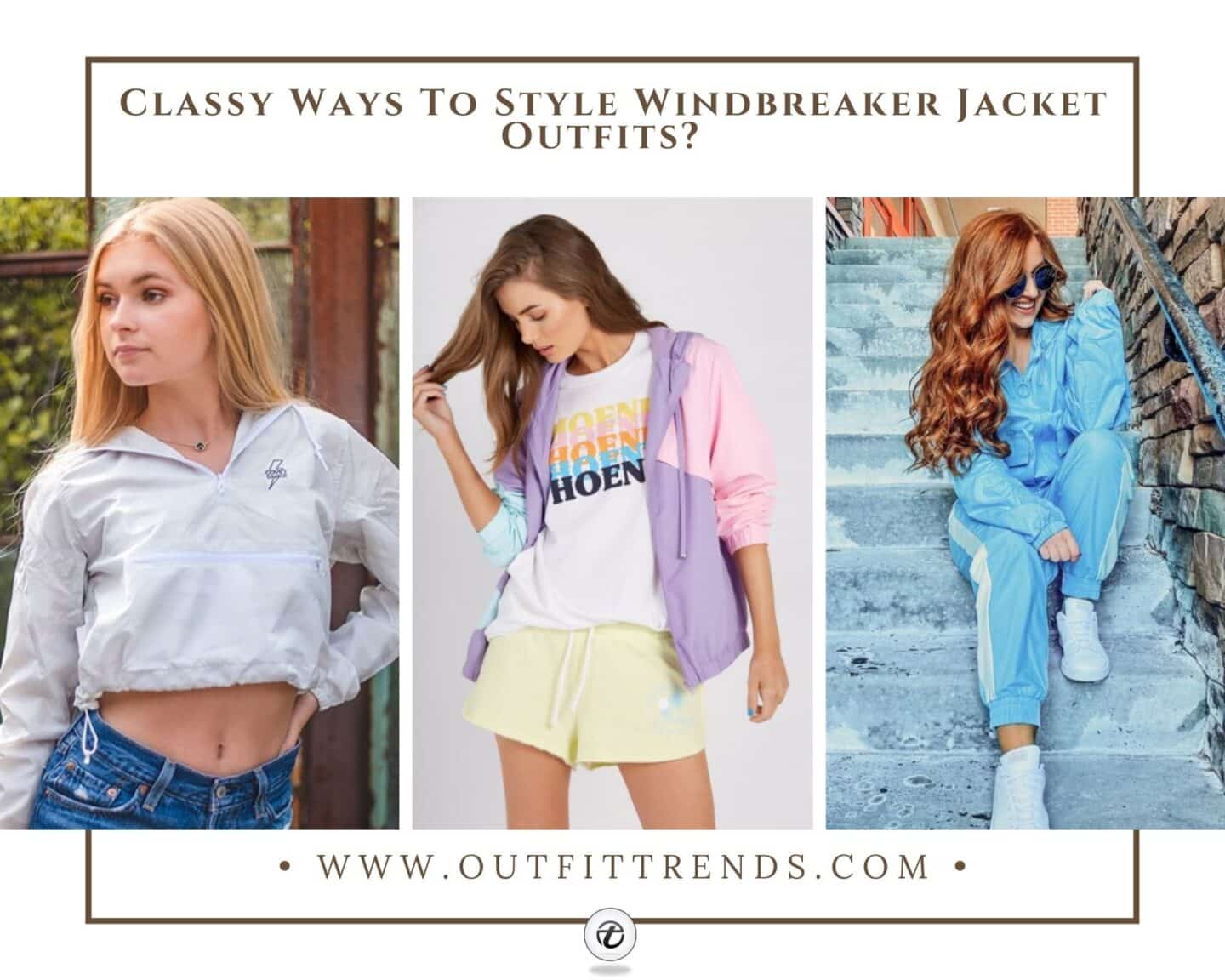 How to Wear Windbreakers ? 43 Outfit Ideas