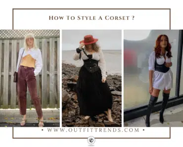 How To Style A Corset – 20 Outfit Ideas & Styling Tips