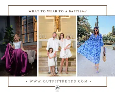 What To Wear To A Baptism? 20 Best Outfit Ideas