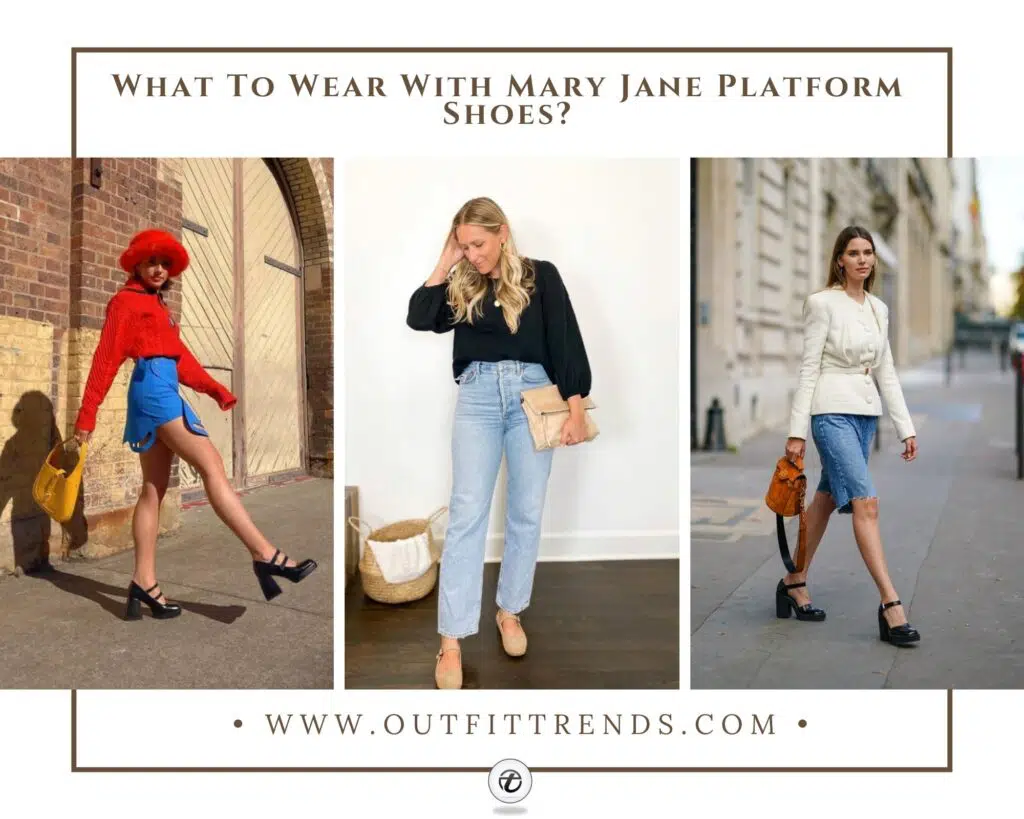 What to wear with Mary Jane platform shoes 