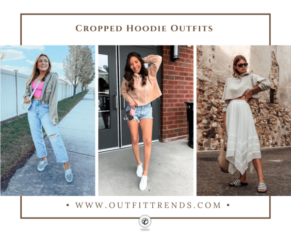 Cropped Hoodie Outfits 23 Tips How to Wear Cropped Hoodies