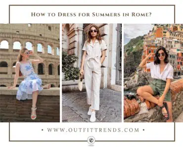 What to Wear in Rome in Summer? 23 Outfit Ideas