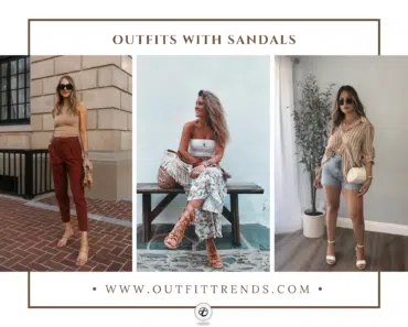 20 Cute Outfits to Wear with Sandals