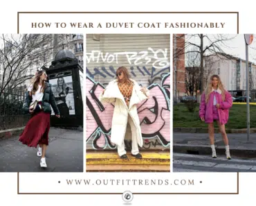 How To Wear Duvet Coats? 30 Styling Tips for This Winter