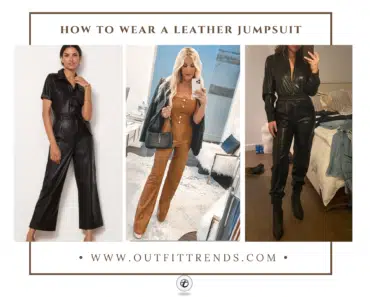 How To Wear A Leather Jumpsuit? 19 Styling Tips And Ideas