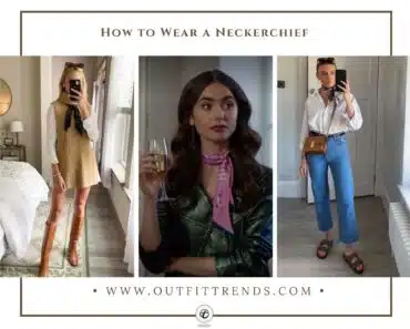 How to Wear a Neckerchief? 22 Tips and Outfits for Women