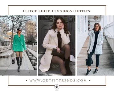 How To Style Fleeced Leggings? 25 Cozy Outfit Ideas