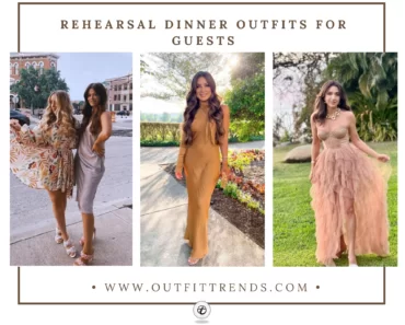 Rehearsal Dinner Outfits For Guests (17+ Ideas for Women)